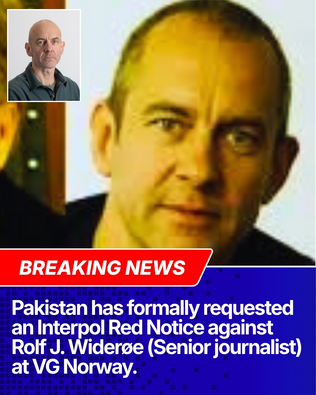 Pakistan seeks global action against absconding Norwegian editor Rolf J. Wideroe